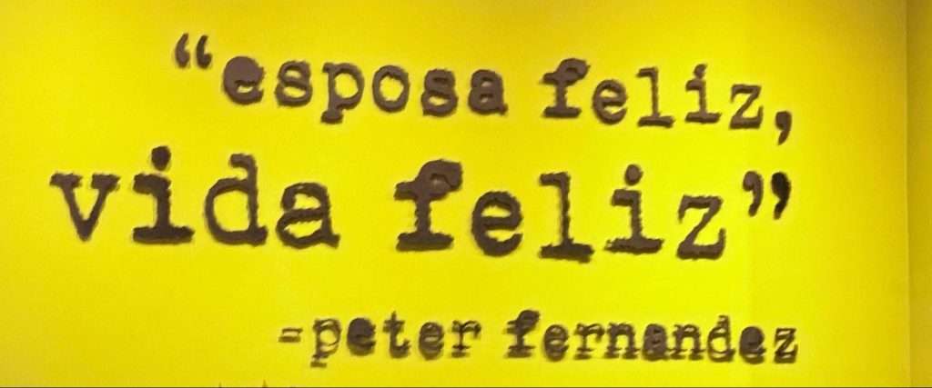 "Esposa Feliz, Vida Feliz" -- Happy Wife, happy Life